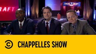 The World's First Racial Draft | Chappelle's Show