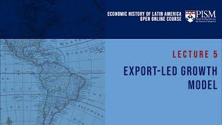 W5  L5 | Export-led Growth Model | Ivan Luzardo Luna