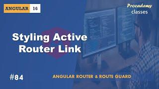 #84 Styling Active Router Link | Angular Router & Route Guards | A Complete Angular Course