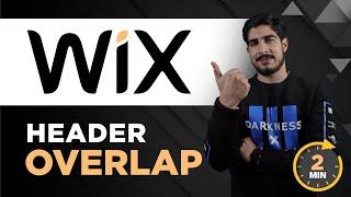 Header Overlap In Wix 2024 | How To Create Header Overlap In Wix | Wix Header Overlap Tutorial