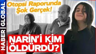 Narin'i Kim Öldürdü? Narin'in Annesi Babası ve Ağabeyi Gözaltında! Otopsi Raporunda Şoke Eden Gerçek