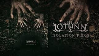 THE JÖTUNN - Isolation Piece (Official)