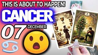 Cancer THIS IS ABOUT TO HAPPEN! horoscope for today DECEMBER 7 2024  #cancer tarot DECEMBER 7