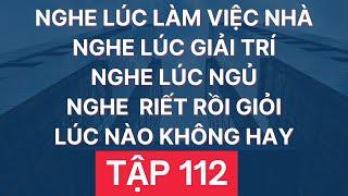 Luyện Nghe Tiếng Anh Giao Tiếp Hàng Ngày | Giọng Mỹ Đọc Chậm Nhiều Lần | Tập 112