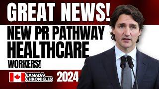 New PR Pathway for Healthcare Professionals | Canada Health Workers Stream 2024 Explained