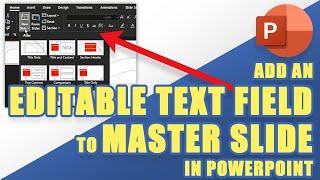 [TUTORIAL] How to Add an EDITABLE TEXT FIELD to a MASTER SLIDE in PowerPoint (Easily)