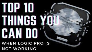 "Troubleshooting Logic Pro: 10 Solutions for 2023"