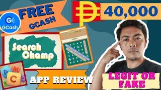 SEARCH CHAMP LIVE PAYOUT | FREE GCASH ₱40,000 | Play to earn games | SEARCH CHAMP APP REVIEW