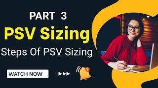 Steps Of PSV Sizing | Pressure Relief Valve | Pressure Safety Valve | PSV Sizing Scenarios | Part 3