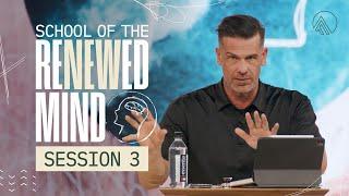 School of the Renewed Mind // Session 3