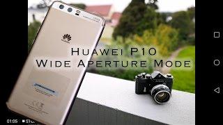 Huawei smartphone (P20/P10/P9 ,Mate 10/9) Wide Aperture Mode Demo