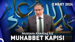 Prof. Dr. Mustafa Karataş ile Muhabbet Kapısı - 7 Mart 2024