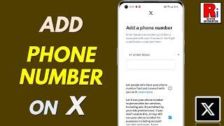 How to Add Phone Number on Your X Account