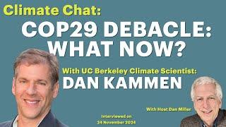 COP29 Debacle: What Now? with Dan Kammen