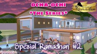 SPESIAL RAMADHAN *2 || #49  OCHA OCHI THE SERIES || DRAMA SAKURA SCHOOL SIMULATOR