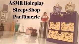 ASMR Deutsch Roleplay | Beratung in der SleepyShop Parfümerie | Soft Spoken, Tapping | ASMR German