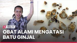 RESEP SEHAT : 5 Obat Alami Mengatasi Batu Ginjal, Bisa Diramu di Rumah