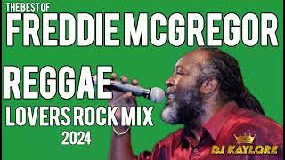 Reggae Lovers Rock. The Best of Freddie McGregor Mix 2024. I was born a winner. Big Ship. Bag a hype