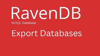 RavenDB - How to Export Data from RavenDB Database