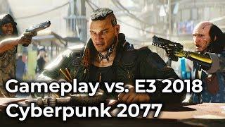 [4K] Cyberpunk 2077 – Gameplay Reveal vs. E3 2018 Trailer Graphics Comparison
