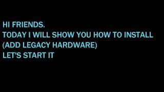 ADD LEGACY HARDWARE