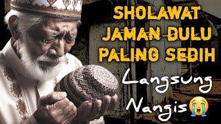 SHOLAWAT JAMAN DULU PALING SEDIH,SHOLAWAT JAWA KUNO WALISONGO,SHOLAWAT BURDAH MERDU PENENANG HATI