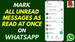 How to Mark All Your Unread Messages as Read at Once on WhatsApp