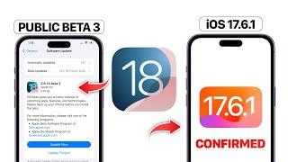 iOS 18 Public Beta 3 & iOS 17.6.1 - CONFIRMED!