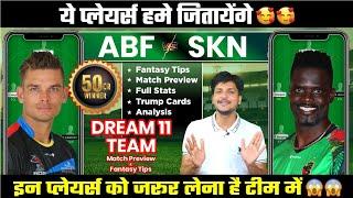 SKN vs ABF Dream11 Team Today Prediction, ABF vs SKN Dream11: Fantasy Tips, Stats and Analysis