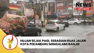 Hujan Sejak Pagi, Sebagian Ruas Jalan Kota Pekanbaru Mengalami Banjir