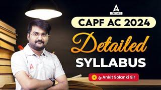 CAPF AC Syllabus 2024 | CAPF AC 2024 Complete Syllabus Explained | Defence Adda247