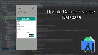 How to Update Data in Firebase Using Android Application(Android Studio).
