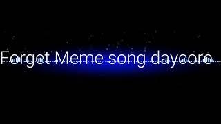 Forget Meme song daycore