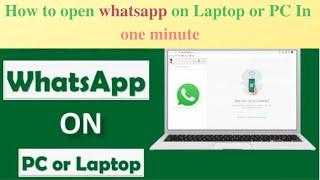 How to open WhatApp in Laptop or PC in one Minute | Online Update | Latest update | whatsweb