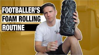 Foam Roller Exercises for Footballers | 9 Critical Exercises
