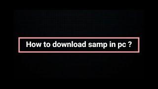 How to download samp for pc in 2024 | Updated way |