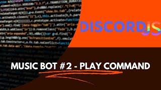 Discord.js v14 Music Bot #2 | Play command