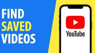 How to Find Saved Videos on Youtube Mobile App iPhone/Android (2024)