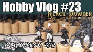 Hobby Vlog #22 Black Powder - Napoleonic Wars. Borodino 1812 hobby project update.