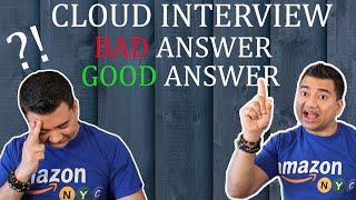 Amazon Interview Tips | Sample AWS GCP Azure Questions and Answers | Good vs Bad Answer