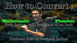 How to Convert Feet & Inches into Feet and Decimal Feet (Full Version)