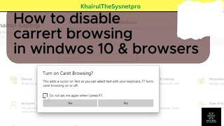 How to Turn Off Caret Browsing Forever in Windows | No More Pop-Ups!