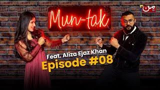 Mun-Tak Feat. Aliza Khan | Episode 08 | Younis Khan | MUN TV