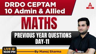 DRDO CEPTAM 10 Admin & Allied | Maths by Manoj Sharma | Previous Year Questions