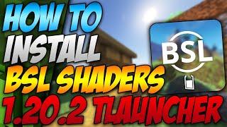How To Install Bsl Shaders In Minecraft Tlauncher 1.20.2 (2023)
