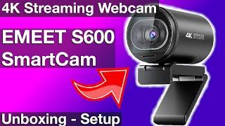 EMEET SmartCam S600 - Unboxing & Setup