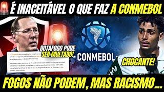 ABSURDO! BOTAFOGO PODE SER MULTADO PELA CONMEBOL POR MOTIVO INACREDITÁVEL | CASO LUIGHI 