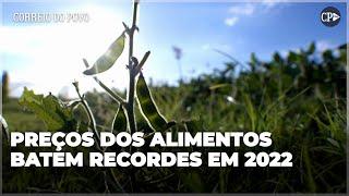 Preços dos alimentos batem recordes em 2022