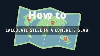 How to calculate steel in a concrete slab - the easy way!