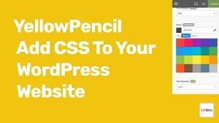 YellowPencil - Add CSS To Your WordPress Website using Yellow Pencil WordPress Plugin